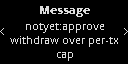 Ledger device screen: sign message notyet:approve withdraw over per-tx cap